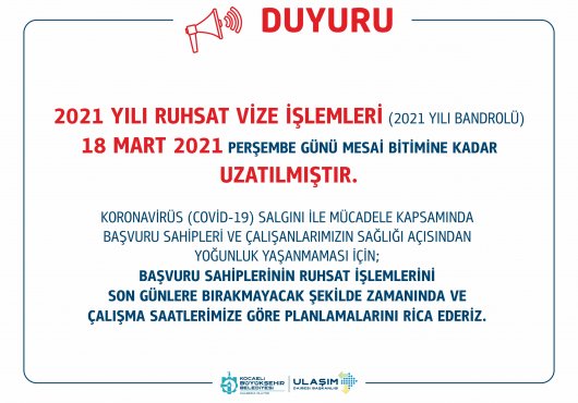 2021 YILI  RUHSAT  VİZE  İŞLEM TARİHİ 18 MART'A UZATILDI