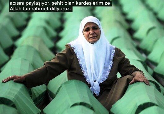 BUGÜN SREBRENİTSA’NIN BİZE NE İFADE ETTİĞİNİ ANLAMAK ZORUNDAYIZ