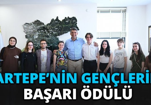 KARTEPE’NİN GENÇLERİNE BAŞARI ÖDÜLÜ