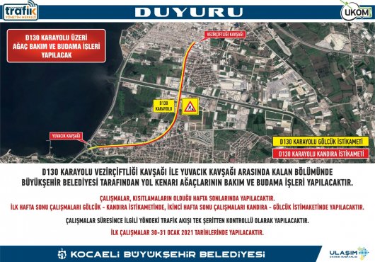 HAFTA SONU D-130'DA AGAÇLAR BUDANACAK