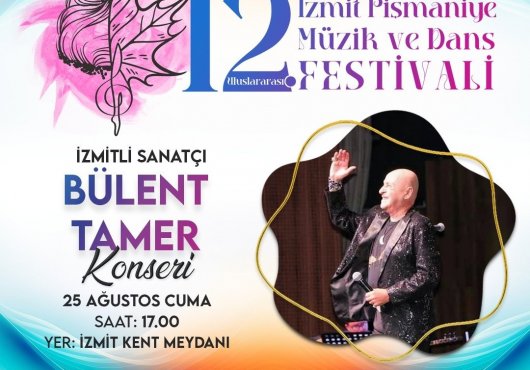 Bülent Tamer, İzmit Pişmaniye Festivalinde Sahne Alacak