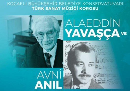 ALAEDDİN YAVAŞÇA VE AVNİ ANIL BESTELERİ KONSERİ