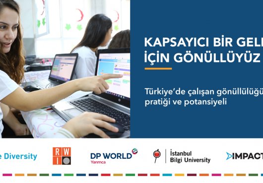 KAPSAYICI GELECEK İÇİN  GÖNÜLLÜLÜK ARAŞTIRMASI AÇIKLANDI